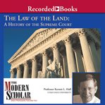 The law of the land : a history of the Supreme Court cover image