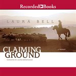 Claiming ground : a memoir cover image