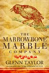 The Marrowbone Marble Company cover image