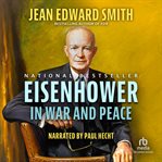 Eisenhower in war and peace cover image