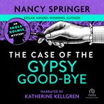 The case of the gypsy goodbye cover image