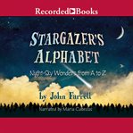 Stargazer's alphabet : night-sky wonders from A to Z cover image