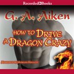 How to drive a dragon crazy cover image
