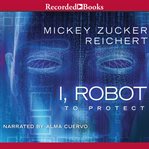 I, robot. To protect cover image