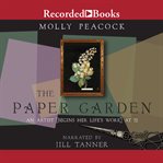 The paper garden. An Artist Begins Her Life's Work at 72 cover image