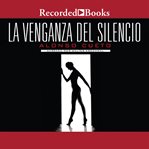 La venganza del silencio (the revenge of silence) cover image