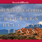 Between hell and Texas cover image