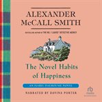 The novel habits of happiness cover image