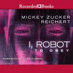I, Robot. To obey cover image