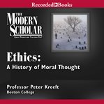 Ethics : a history of moral thought cover image