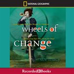 Wheels of change : how women rode the bicycle to freedom (with a few flat tires along the way) cover image