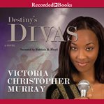Destiny's Divas : a novel cover image