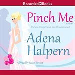 Pinch me : a novel cover image