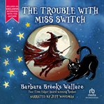 The trouble with Miss Switch cover image