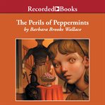 The perils of peppermints cover image