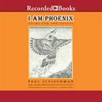 I am phoenix : poems for two voices cover image
