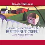 The welcome committee of Butternut Creek cover image