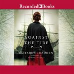 Against the tide : a novel cover image