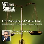 First principles and natural law : the foundations of political philosophy, part I cover image