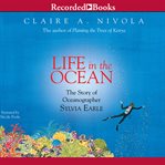 Life in the ocean. The Story of Oceanographer Sylvia Earle cover image