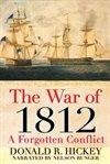 The War of 1812 : a forgotten conflict cover image