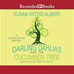 The Darling Dahlias and the cucumber tree cover image