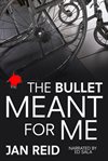 The bullet meant for me cover image
