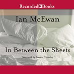 In between the sheets. Story Collection cover image