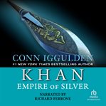 Khan. Empire of Silver cover image