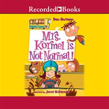 Cover image for Mrs. Kormel is Not Normal!