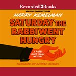 Saturday the rabbi went hungry cover image