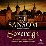 Sovereign : a Matthew Shardlake mystery cover image