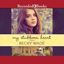 my stubborn heart by becky wade
