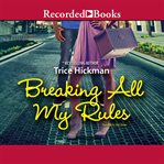 Breaking all my rules cover image