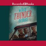 When thunder comes. Poems for Civil Rights Leaders cover image