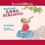 Good luck, anna hibiscus cover image