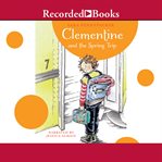 Clementine and the spring trip cover image