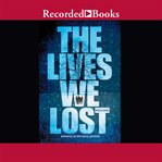 The lives we lost cover image