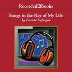 Songs in the key of my life. A Memoir cover image