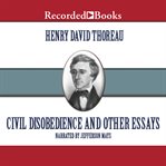 Civil disobedience : and other essays cover image