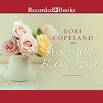 Roses will bloom again cover image