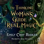 The thinking woman's guide to real magic cover image