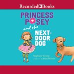 Princess posey and the next-door dog cover image