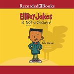 EllRay Jakes is not a chicken cover image