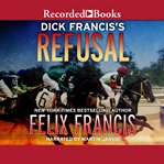 Dick francis's refusal cover image