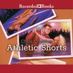 Athletic shorts. Six Short Stories cover image