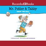 Mr. putter & tabby drop the ball cover image