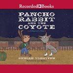 Pancho rabbit and the coyote. A Migrant's Tale cover image