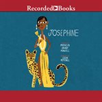 Josephine. The Dazzling Life of Josephine Baker cover image