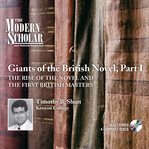 Giants of the british novel, part i. The Rise of the Novel and the First British Masters cover image